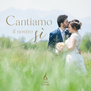 Copertina della canzone Cantiamo il nostro Sì - Luce Sponsale
